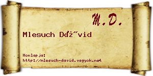 Mlesuch Dávid névjegykártya